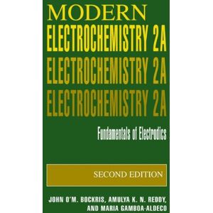 O'M. Bockris, Amulya K.N. Reddy, Maria E. Gamboa-A, John - Modern Electrochemistry 2A: Fundamentals of Electrodics