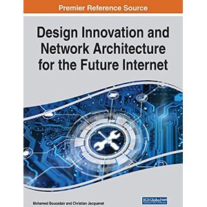 Mohamed Boucadair - Design Innovation and Network Architecture for the Future Internet (e-Book Collection - Copyright 2021)