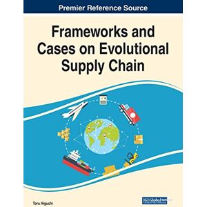 Toru Higuchi - Frameworks and Cases on Evolutional Supply Chain (e-Book Collection - Copyright 2022)