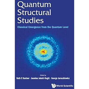 George Jaroszkiewicz - Quantum Structural Studies: Classical Emergence from the Quantum Level