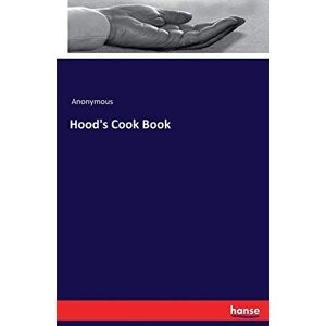 Anonymous Anonymous - Hood's Cook Book