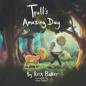 Baker, Mr Ross - Troll's Amazing Day