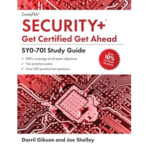 Joe Shelley - CompTIA Security+ Get Certified Get Ahead: SY0-701 Study Guide