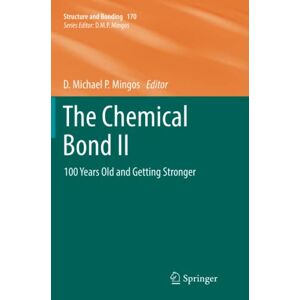 Mingos, D. Michael P. - The Chemical Bond II: 100 Years Old and Getting Stronger (Structure and Bonding, Band 170)