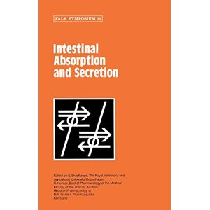 E. Skadhauge, K. Heintze - Intestinal Absorption and Secretion (Falk Symposium, 36, Band 36)
