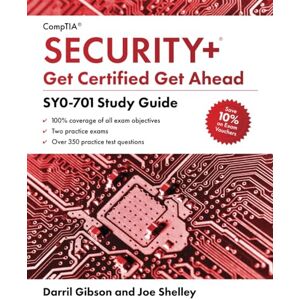 Joe Shelley - CompTIA Security+ Get Certified Get Ahead: SY0-701 Study Guide