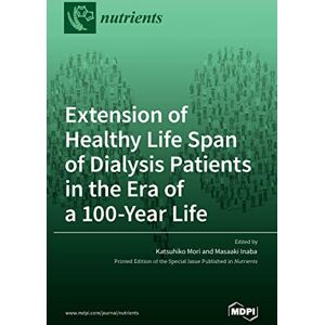 Masaaki Inaba - Extension of Healthy Life Span of Dialysis Patients in the Era of a 100-Year Life