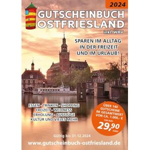 K. Frano-Systems - Inh. Frank Noever e - Gutscheinbuch 2024 Ostfriesland inkl. WHV: Sparen im Alltag, in der Freizeit und im Urlaub. Über 150 Gutscheine für die ganze Familie im Wert von über 1500 Euro.