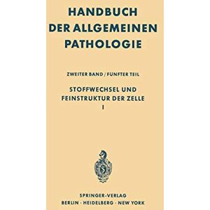 E. Mölbert - Stoffwechsel und Feinstruktur der Zelle I (Handbuch der allgemeinen Pathologie, 2 / 5)