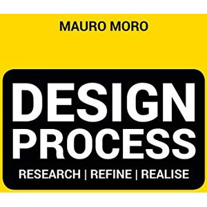 Mauro Moro - Design Process: Research   Refine   Realise