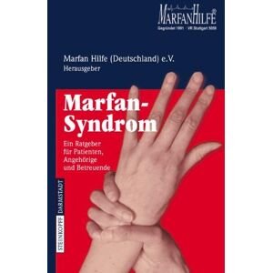 Marfan Hilfe (Deutschland) e.V. - Marfan-Syndrom: Ein Ratgeber für Patienten, Angehörige und Betreuende