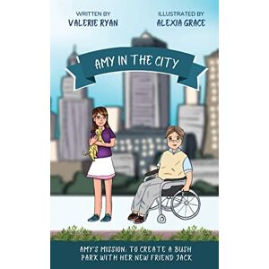 Valerie Ryan - Amy in the City: Amy's Mission: To Create a Bush Park with her New Friend Jack