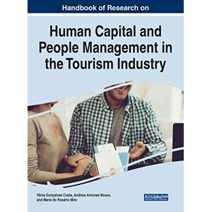 Costa, Vânia Gonçalves - Handbook of Research on Human Capital and People Management in the Tourism Industry