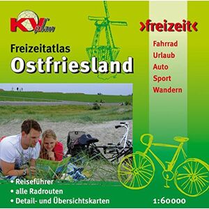 Kommunalverlag Tacken e.K. - Ostfriesland Freizeitatlas: Reiseführer mit 45 kompakten Ortsportraits, 16 Detailkarten, 39 Kartenseiten, alle Radrouten, 1:60.000, 100 Seiten (KVplan-Freizeit-Reihe)