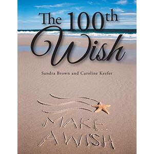 Sandra Brown - The 100th Wish