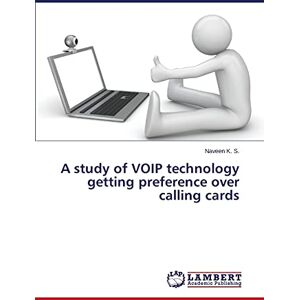 Naveen K. S. - A study of VOIP technology getting preference over calling cards