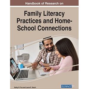 Fox, Kathy R. - Handbook of Research on Family Literacy Practices and Home-School Connections (Advances in Early Childhood and K-12 Education)