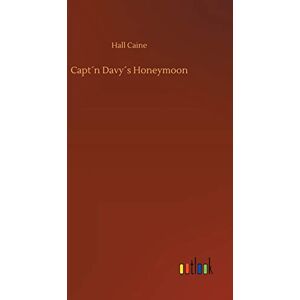 Hall Caine - Capt´n Davy´s Honeymoon