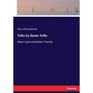 Bamford, Mary Ellen Bamford - Talks by Queer Folks: More Land and Water Friends