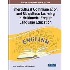 Richard Clouet - Intercultural Communication and Ubiquitous Learning in Multimodal English Language Education (e-Book Collection - Copyright 2022)