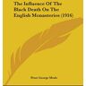 Mode, Peter George - The Influence Of The Black Death On The English Monasteries (1916)