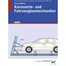 Gerd Lausen - Karosserie- und Fahrzeugbaumechaniker: Arbeitsblätter mit eingedruckten Lösungen