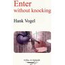 Hank Vogel - Enter without knocking