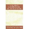 Cicero - Gespräche in Tusculum / Tusculanae disputationes: Lateinisch - Deutsch (Sammlung Tusculum)