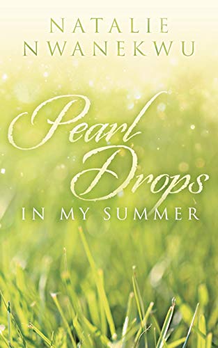 Natalie Nwanekwu - Pearl Drops in My Summer