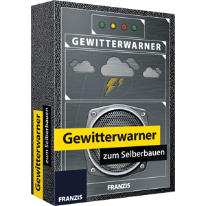 FRANZIS-VERLAG IS 3-6456-5238-4 - Bausatz: Gewitterwarner zum Selberbauen