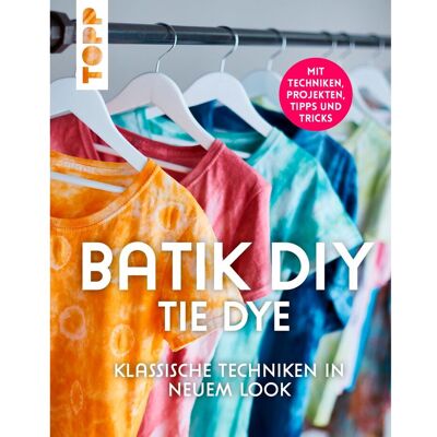 Topp Buch "Batik DIY - Tie Dye" Topp Buch "Batik DIY - Tie Dye"