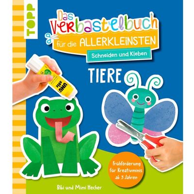 Topp Buch "Das Verbastelbuch für die Allerkleinsten. Schneiden und Kleben. Tiere" Topp Buch "Das Verbastelbuch für die Allerkleinsten. Schneiden und Kleben. Tiere"