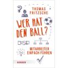 Herder Verlag GmbH Wer hat den Ball?