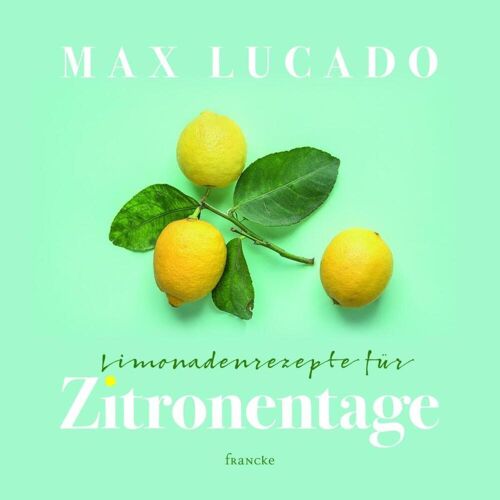 Francke-Buch GmbH Limonadenrezepte für Zitronentage