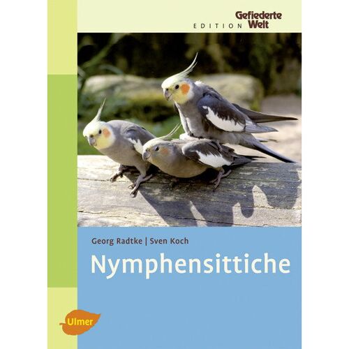 Ulmer Eugen Verlag Nymphensittiche