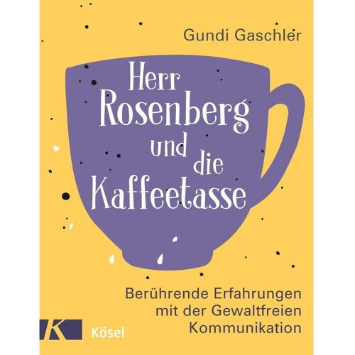 Kösel-Verlag Herr Rosenberg und die Kaffeetasse