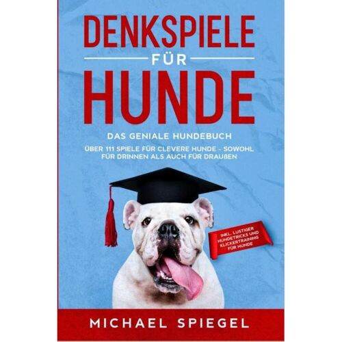 Eulogia Verlags GmbH Denkspiele für Hunde