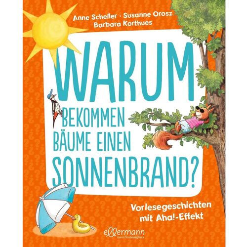 Ellermann Warum bekommen Bäume einen Sonnenbrand?