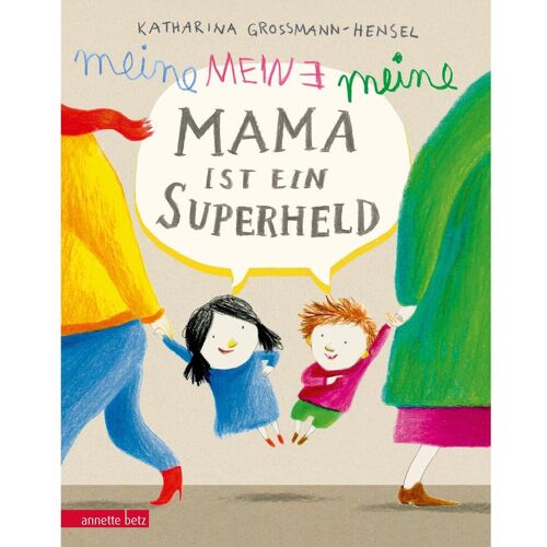 Betz, Annette Meine Mama ist ein Superheld