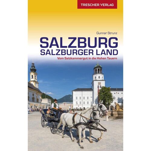 Trescher Verlag GmbH TRESCHER Reiseführer Salzburg und Salzburger Land
