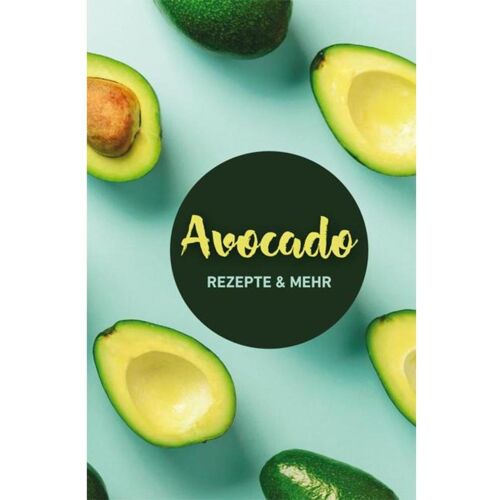 Buchverlag für die Frau Avocado: Rezepte & mehr