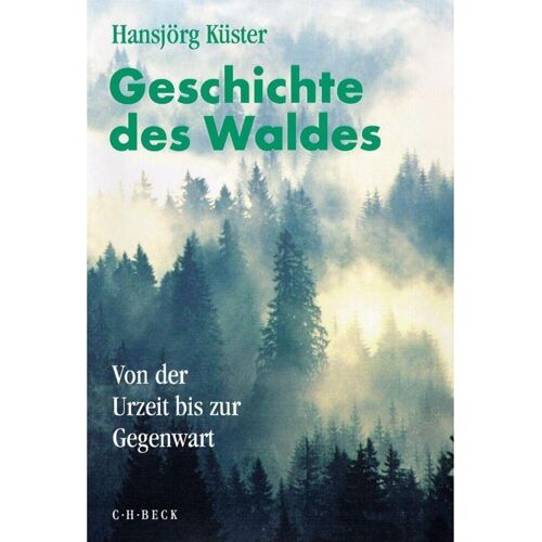 C.H. Beck Geschichte des Waldes. Sonderausgabe