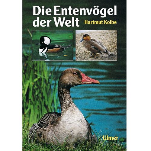 Ulmer Eugen Verlag Die Entenvögel der Welt