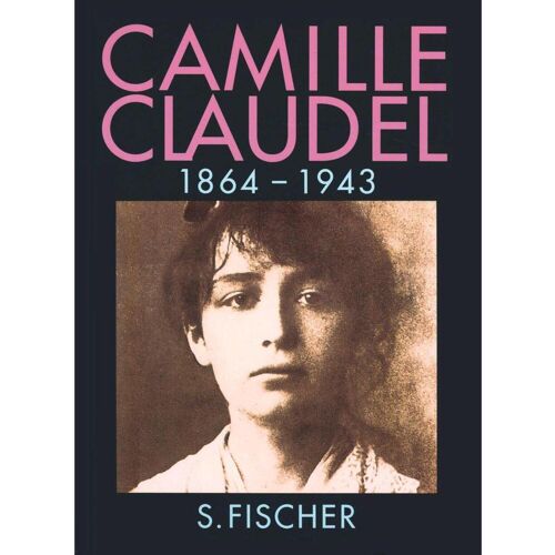 FISCHER, S. Camille Claudel. Sonderausgabe