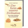 wbg academic Der Keim unserer Zivilisation