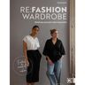 Christophorus Verlag Re:Fashion Wardrobe - Kleidung upcyceln statt wegwerfen
