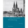 Kölner Domverlag e. V. Der Kölner Dom im Zweiten Weltkrieg