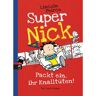 cbj Super Nick 04 - Packt ein, ihr Knalltüten!