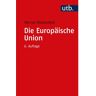 UTB GmbH Die Europäische Union