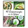 St. Benno Verlag 40 Fastenrezepte aus der Natur